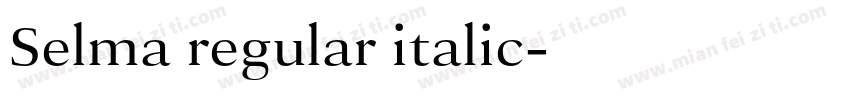 Selma regular italic字体转换